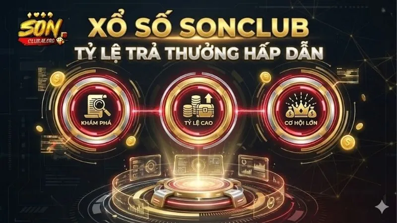 xo-so-sonclub-tim-hieu-ty-le-tra-thuong-hap-dan